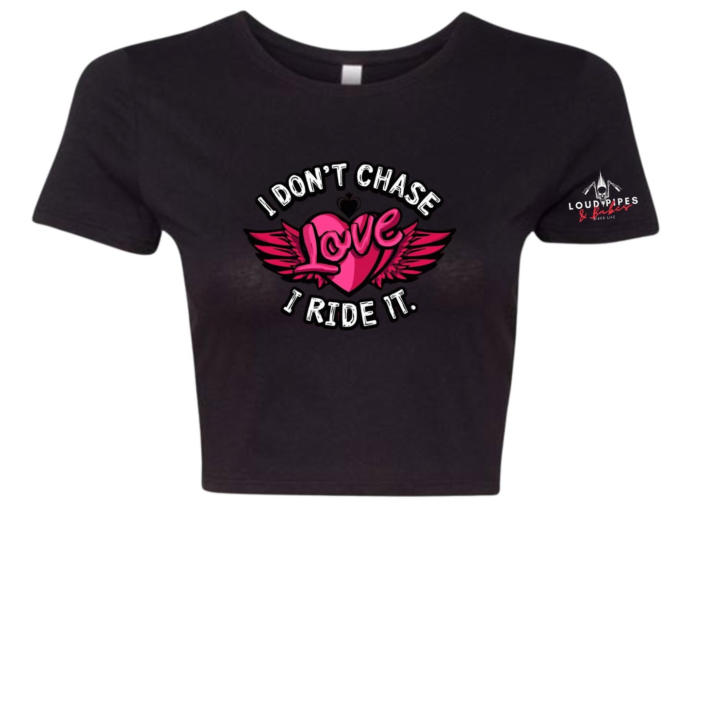 I Don't Chase Love crop tee