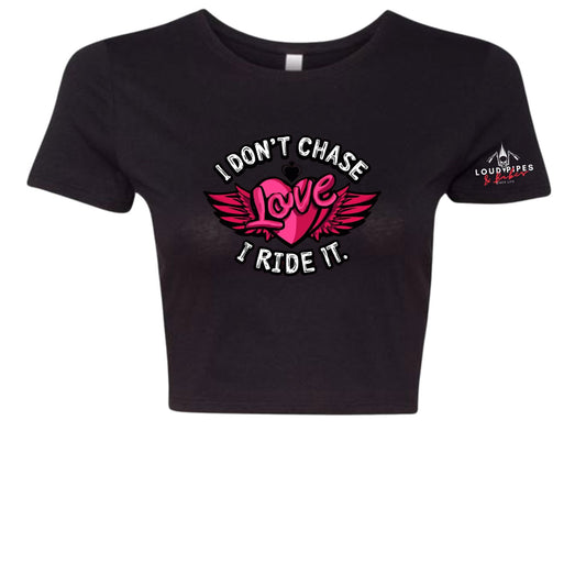 I Don't Chase Love crop tee