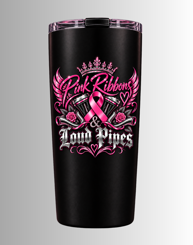 Pink Ribbons and Loud Pipes Tumbler